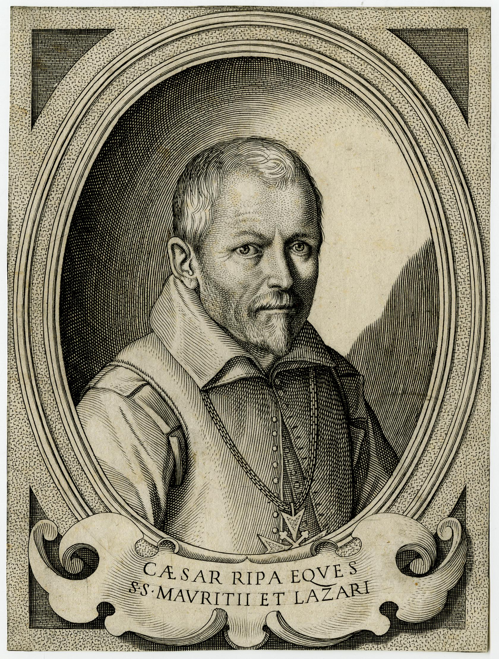 An engraving shows a man from the bust up, gazing directly at the viewer. He wears a long necklace adorned with a cross. His figure is set within a medallion-like frame that appears inside the larger frame of the image. A cartouche is inscribed with “Caesar Ripa Eqves S.S. Mavritii et Lazari.”A cartouche is inscribed with “Caesar Ripa Eqves S.S. Mavritii et Lazari.”